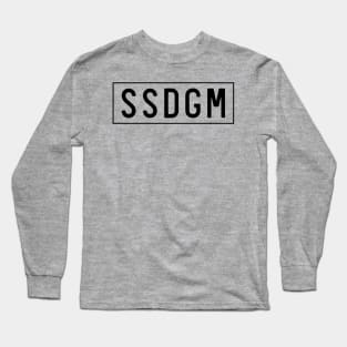 SSDGM Stay Sexy Don't Get Murdered Long Sleeve T-Shirt